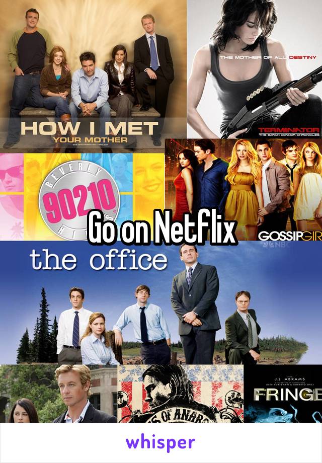 Go on Netflix