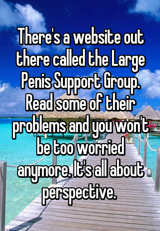 Large Penis Support Group