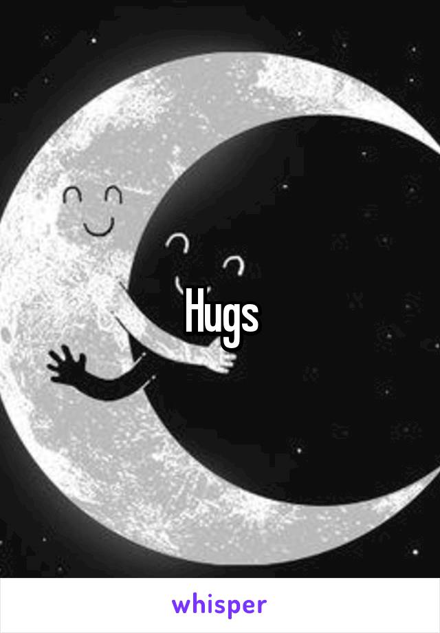 Hugs