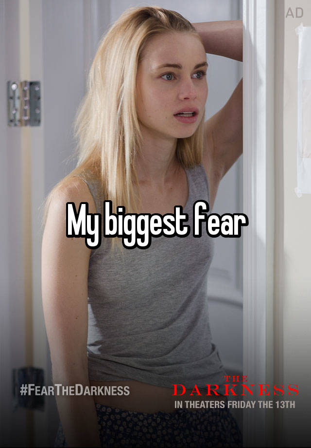 my-biggest-fear