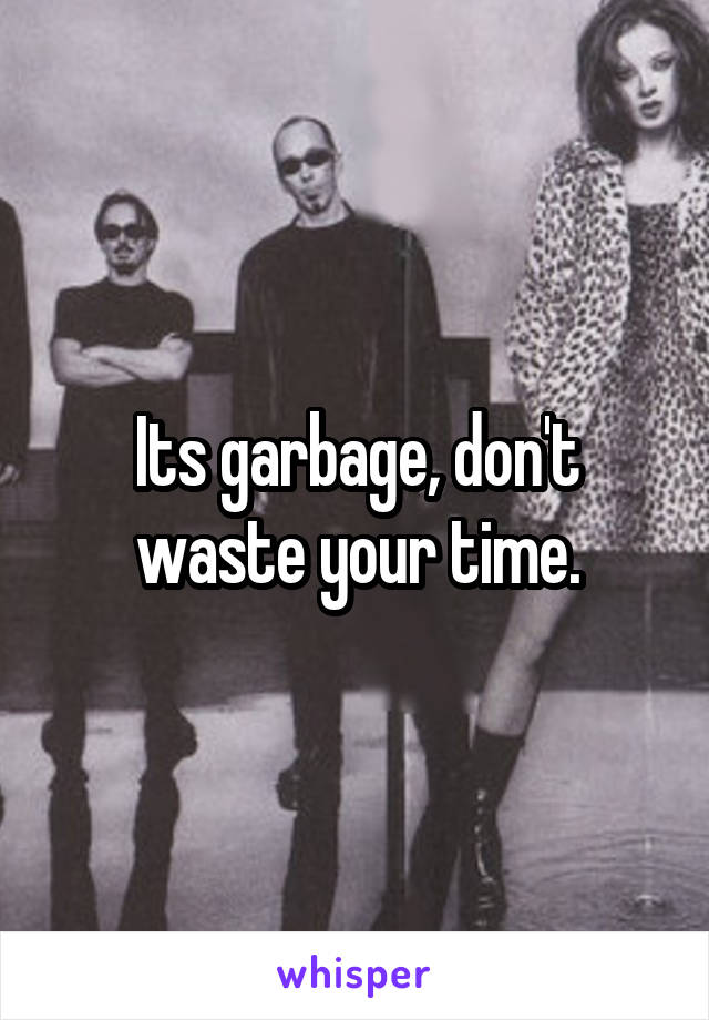 Its garbage, don't waste your time.