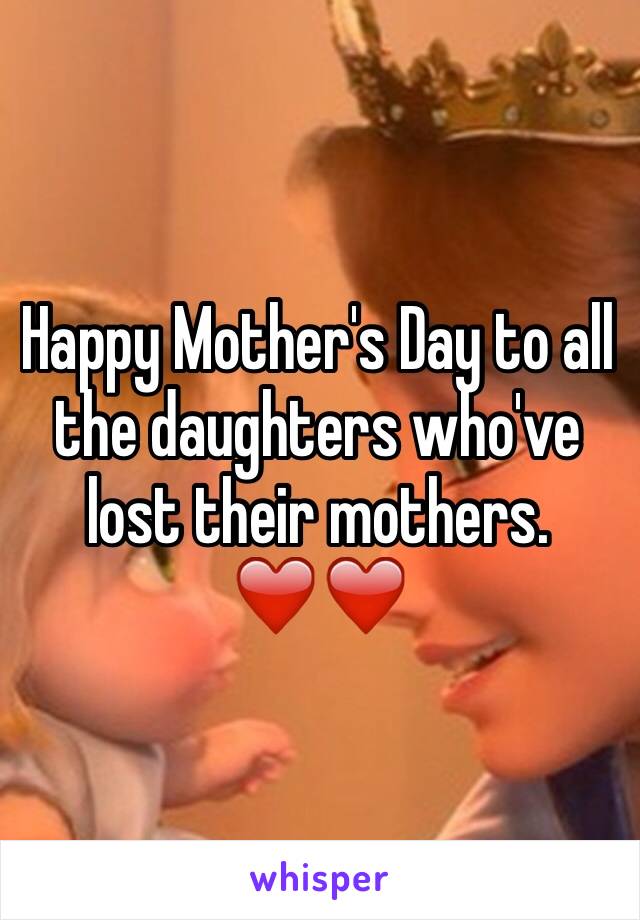 Happy Mother's Day to all the daughters who've lost their mothers. ❤️❤️