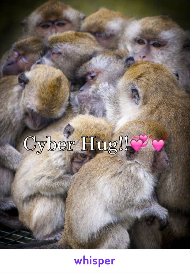 Cyber Hug!!💞💓