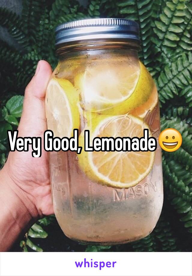 Very Good, Lemonade😀