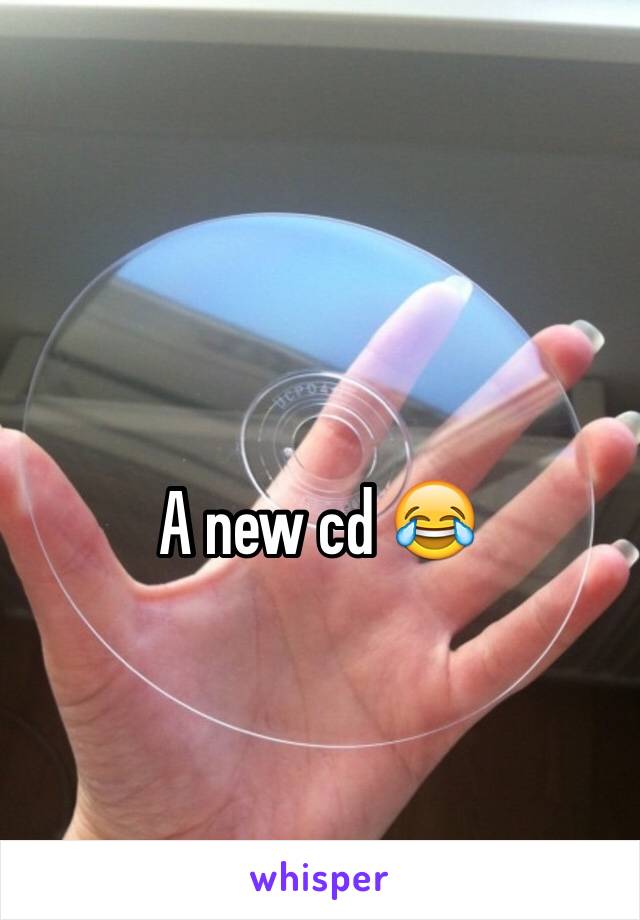 A new cd 😂