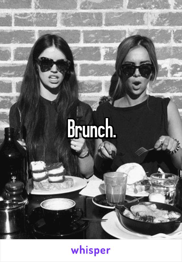 Brunch.