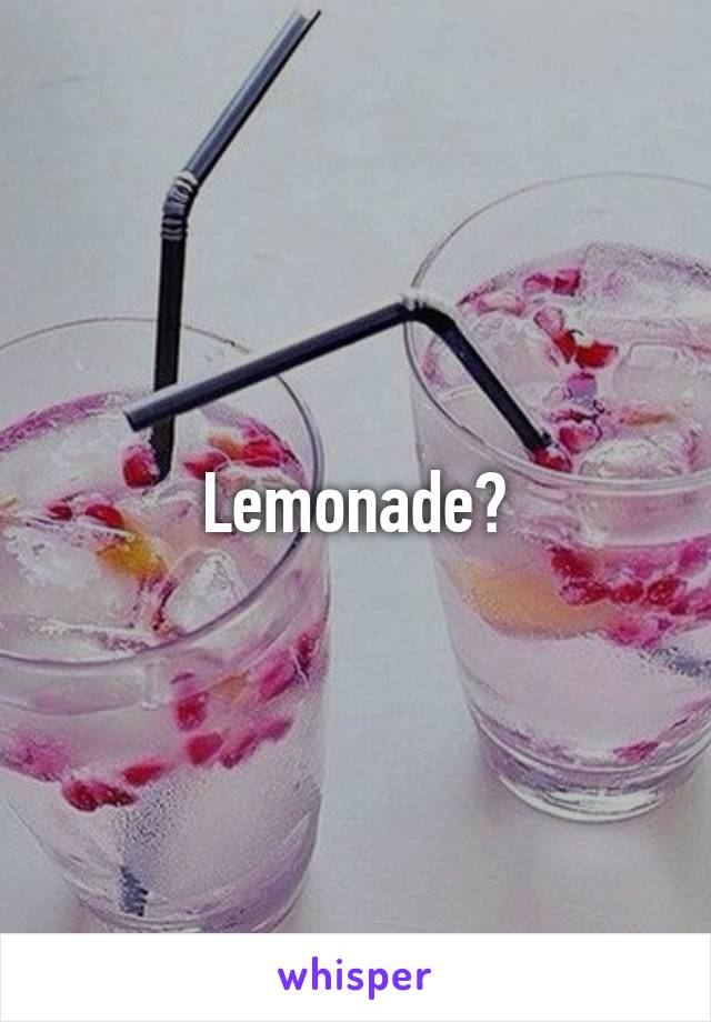 Lemonade?