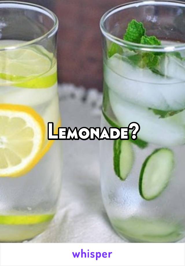 Lemonade?