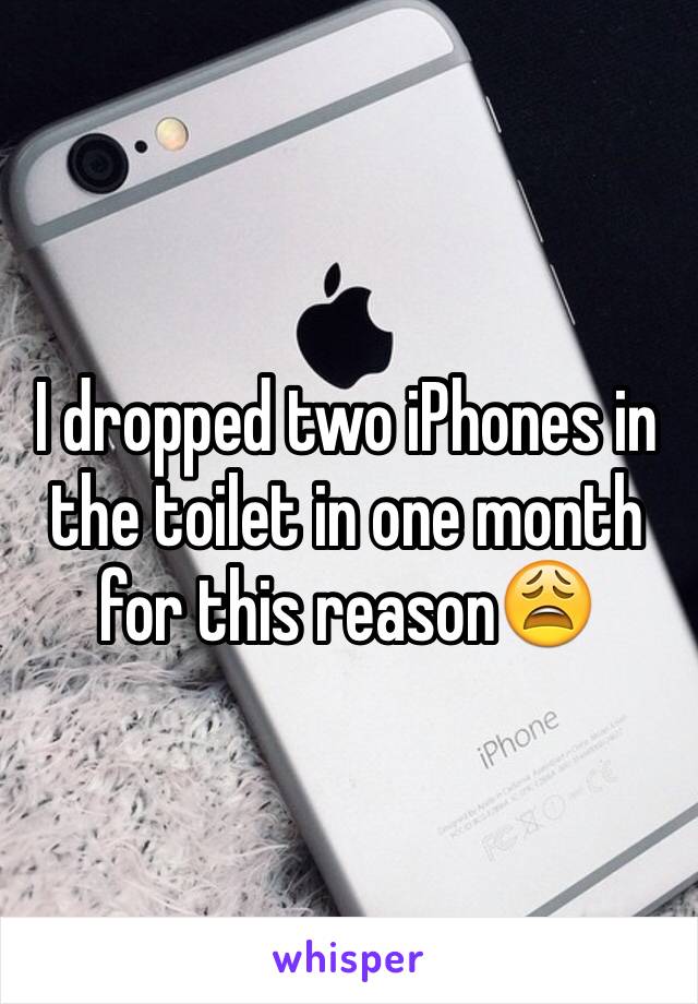 I dropped two iPhones in the toilet in one month for this reason😩