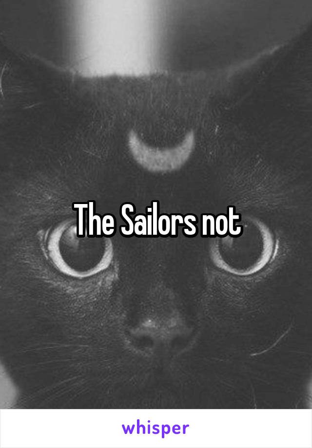 The Sailors not