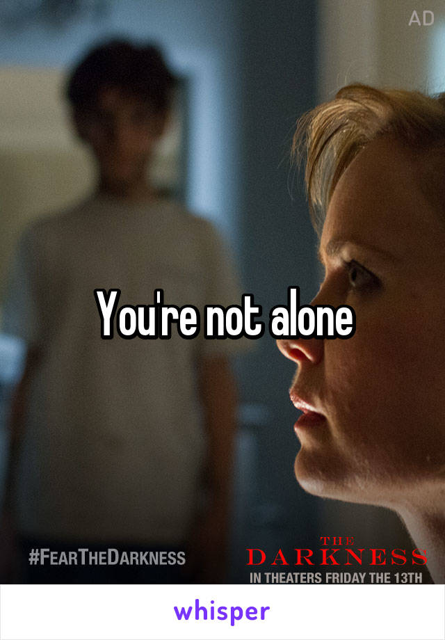 You're not alone