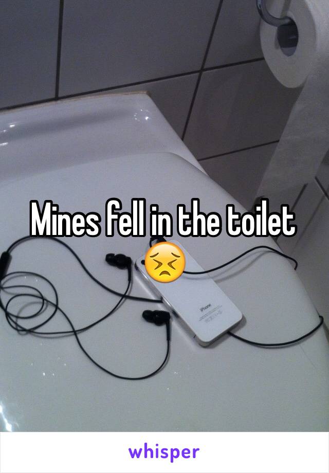 Mines fell in the toilet 😣