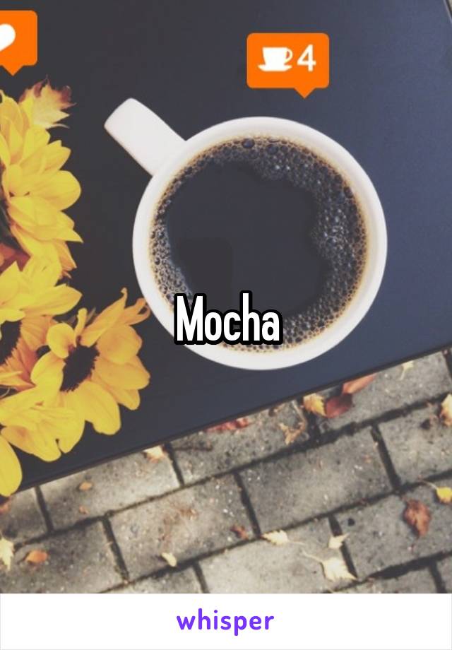 Mocha