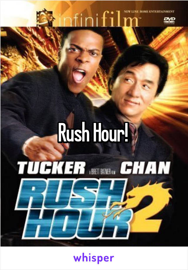 Rush Hour! 