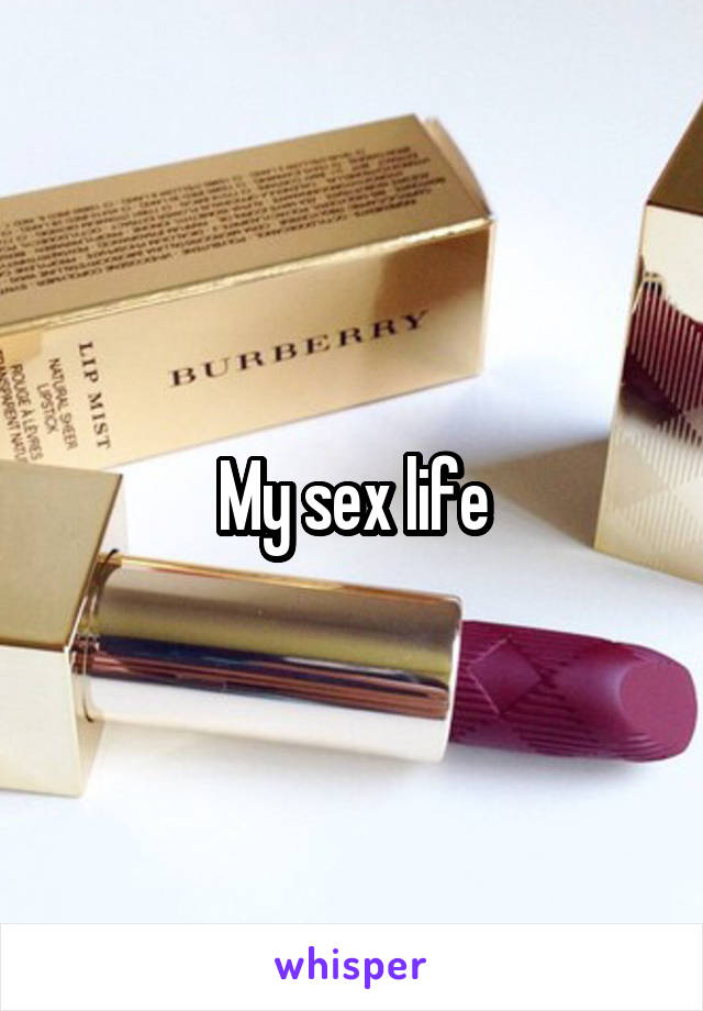 My sex life