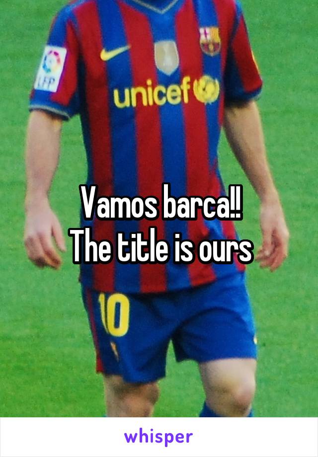 Vamos barca!!
The title is ours