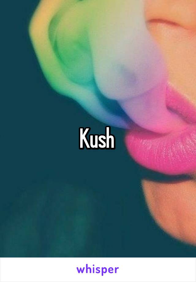 Kush 