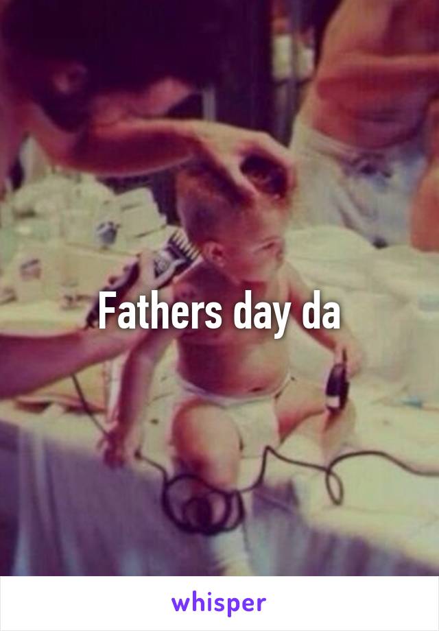 Fathers day da