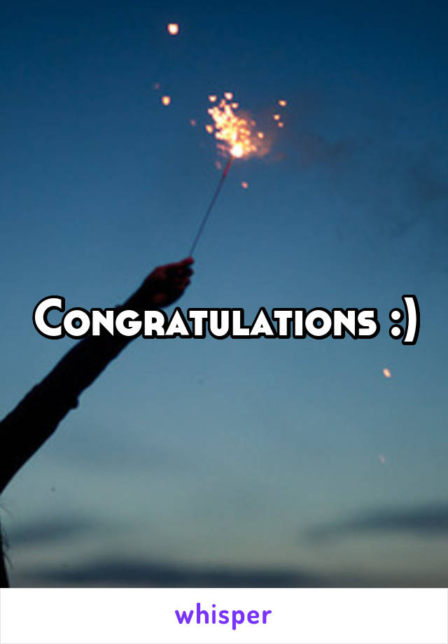 Congratulations :)