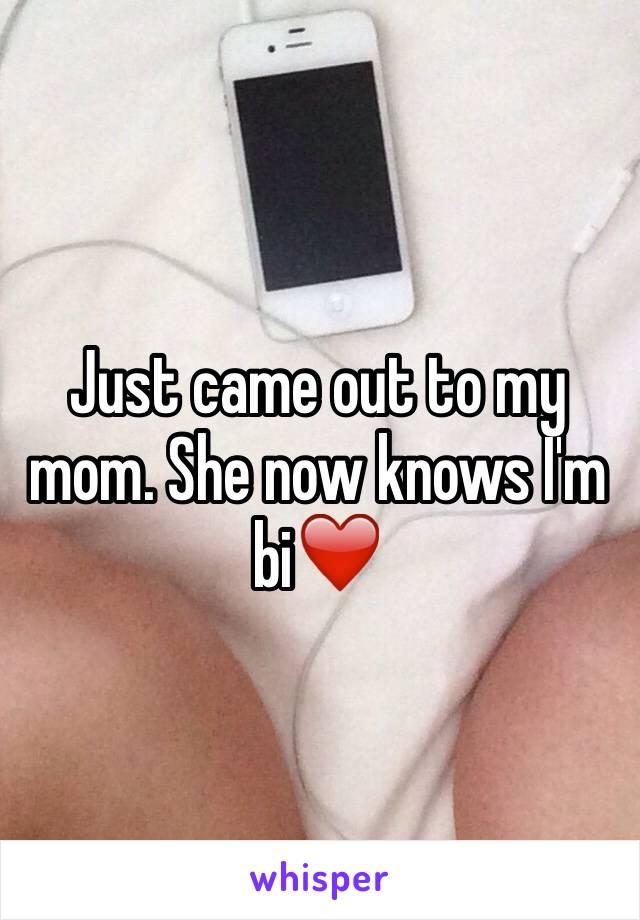 Just came out to my mom. She now knows I'm bi❤️