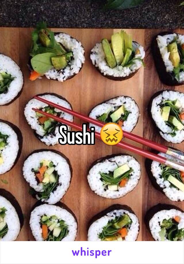 Sushi 😖