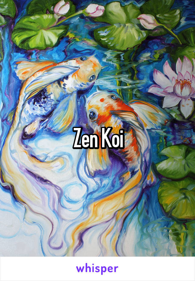 Zen Koi