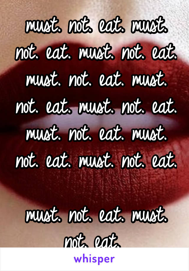 must. not. eat. must. not. eat. must. not. eat. must. not. eat. must. not. eat. must. not. eat. must. not. eat. must. not. eat. must. not. eat. 
must. not. eat. must. not. eat. 