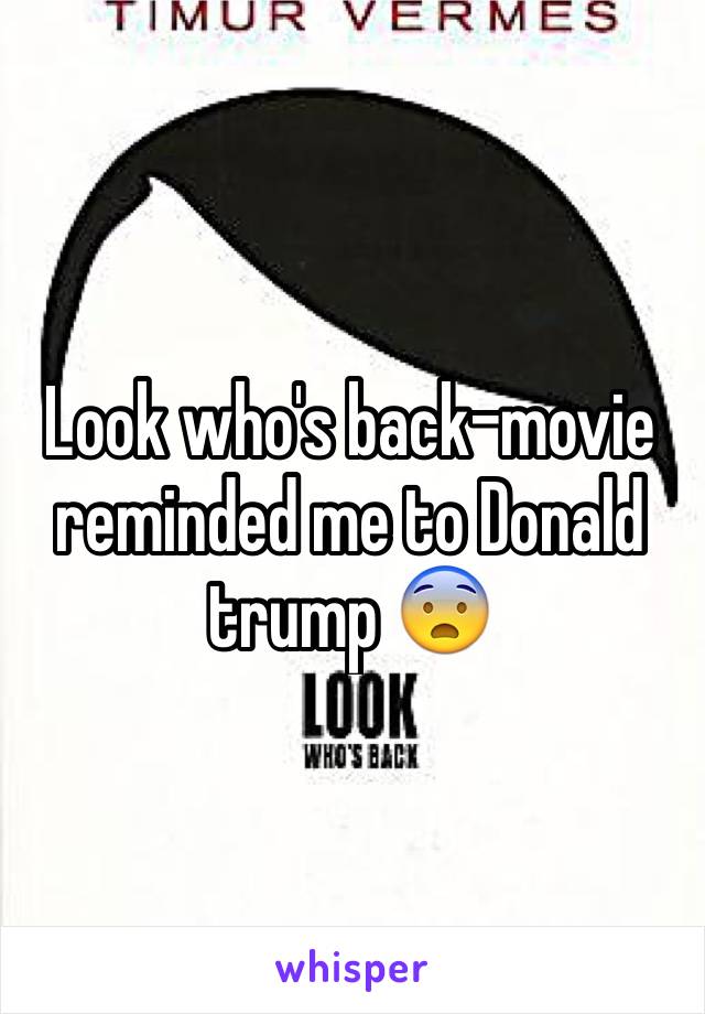 Look who's back-movie reminded me to Donald trump 😨