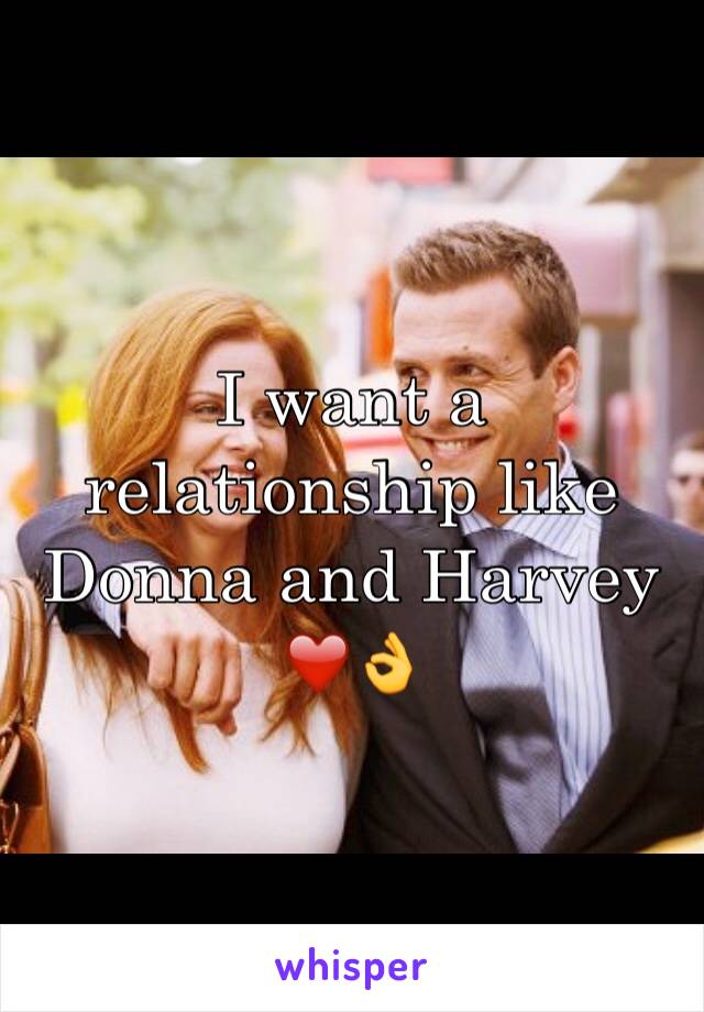 I want a relationship like Donna and Harvey ❤️👌