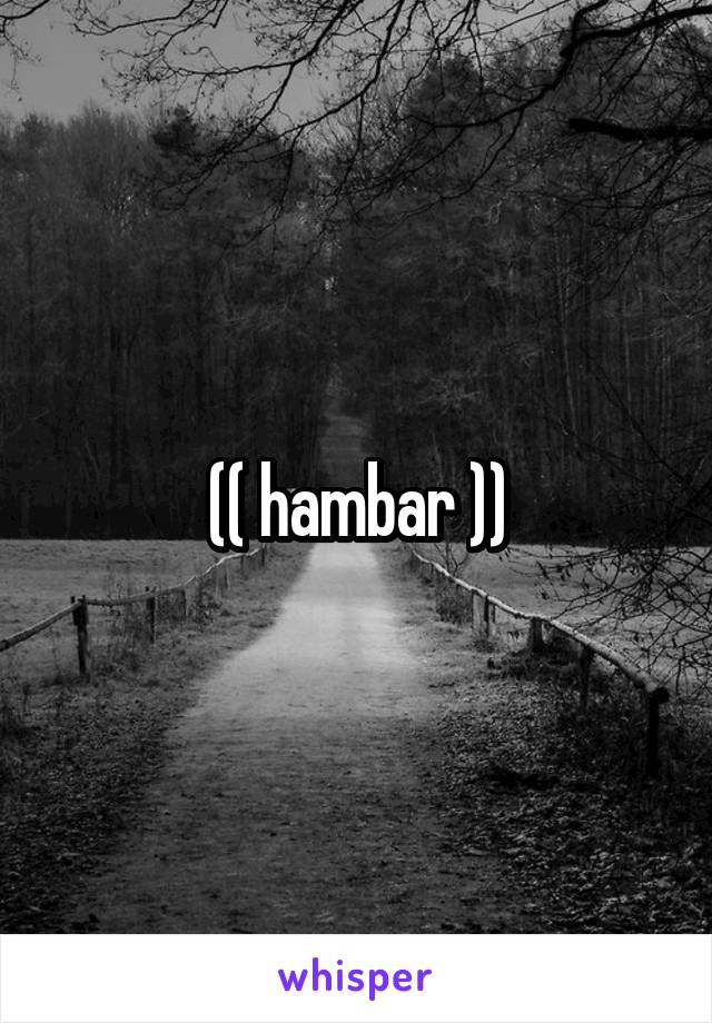 (( hambar ))