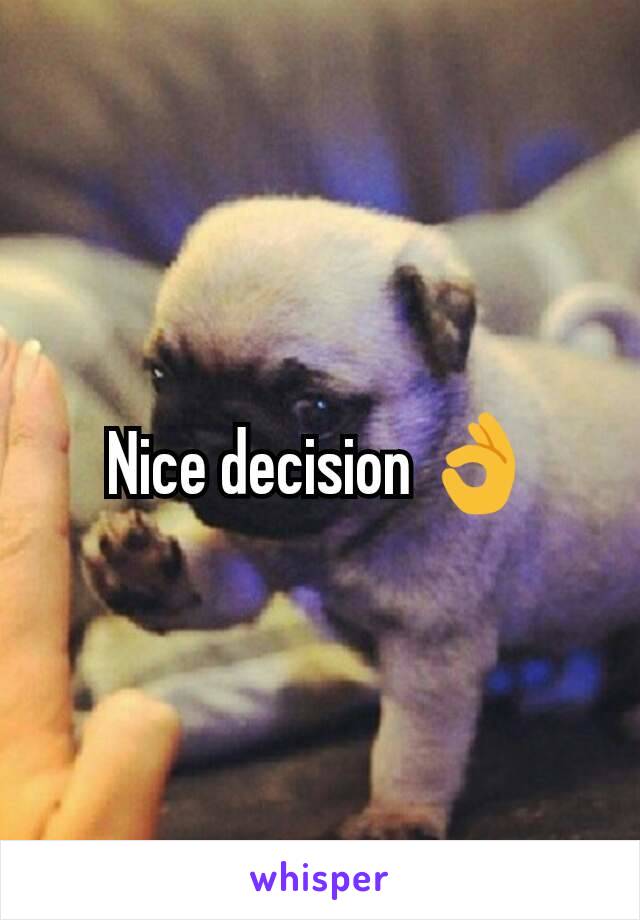 Nice decision 👌