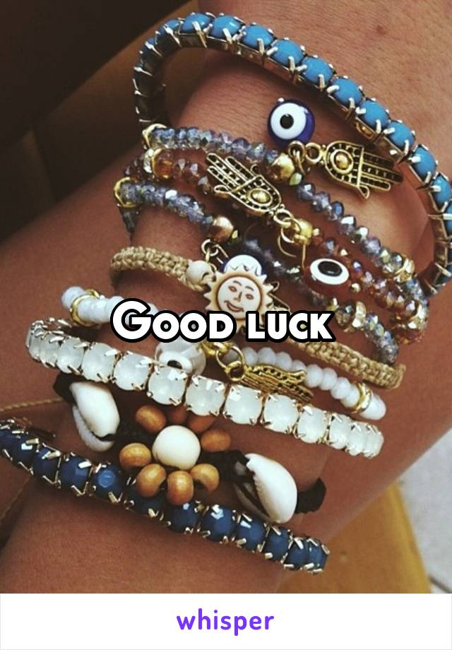 Good luck 