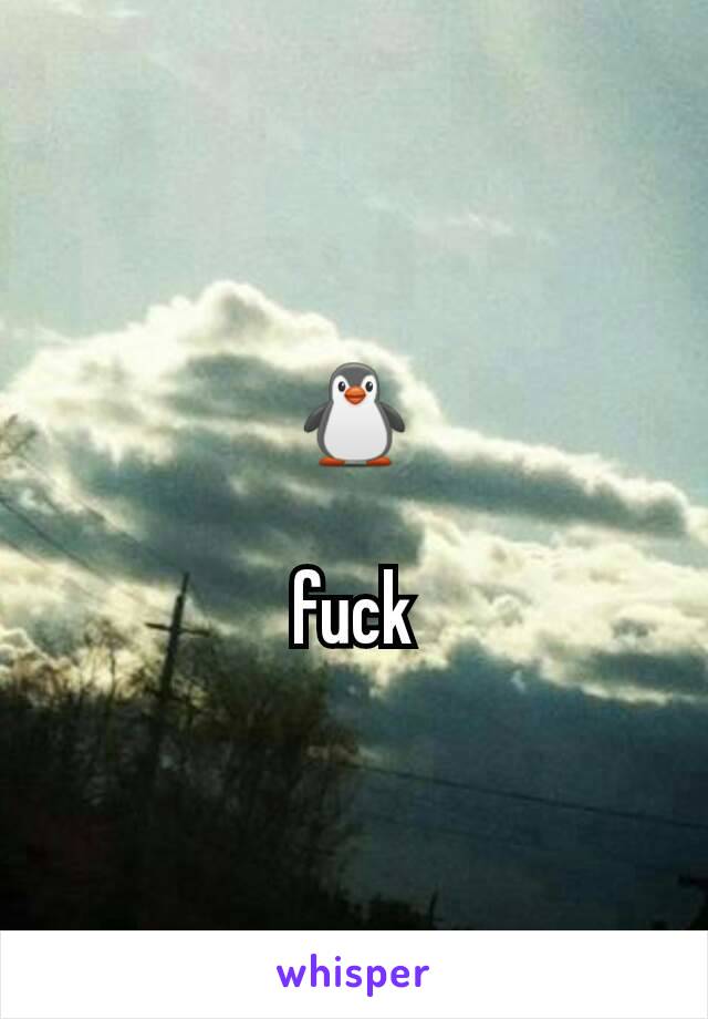 🐧

fuck