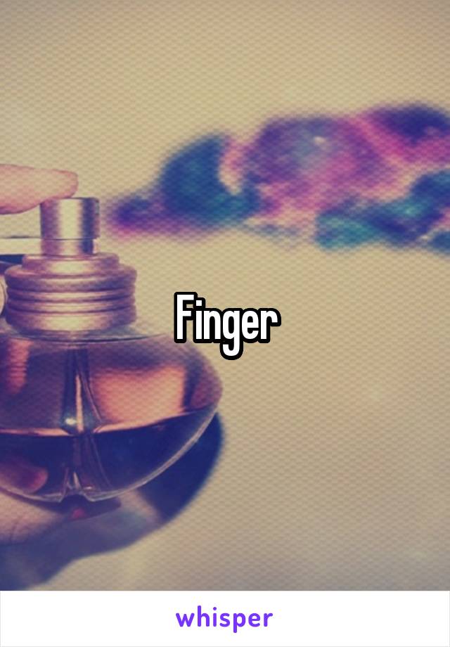 Finger