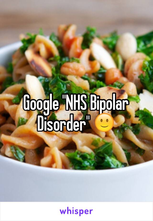 Google "NHS Bipolar Disorder" 🙂