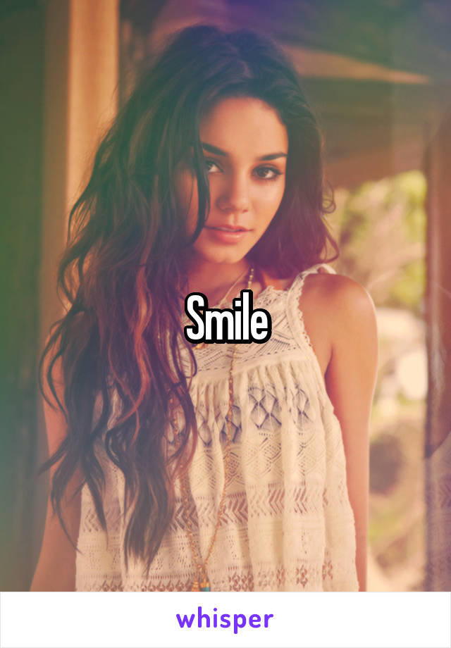 Smile