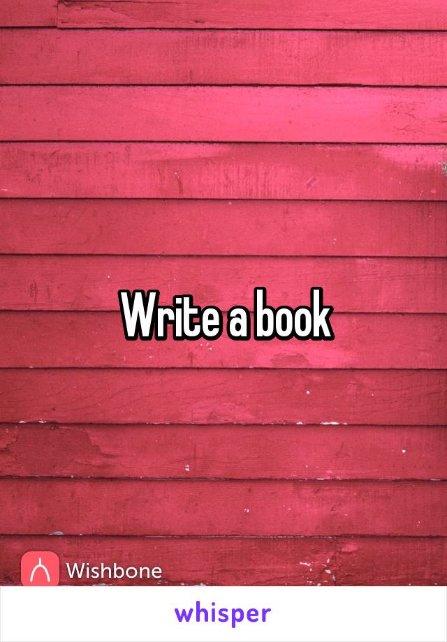 Write a book