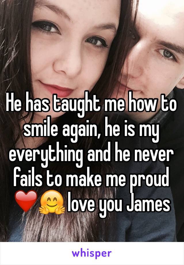 He has taught me how to smile again, he is my everything and he never fails to make me proud ❤️🤗 love you James