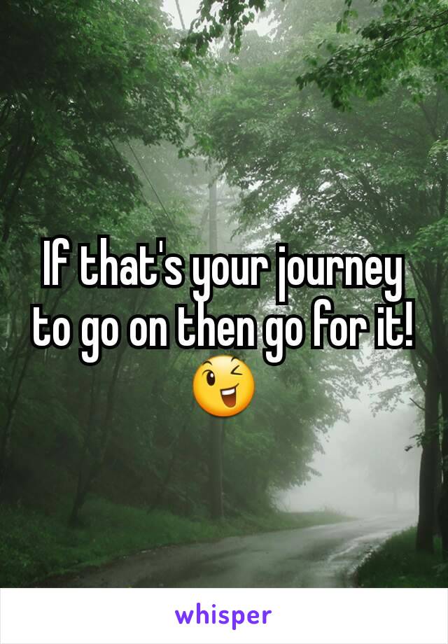 If that's your journey to go on then go for it!😉