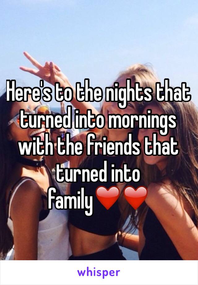 Here's to the nights that turned into mornings with the friends that turned into family❤️❤️ 