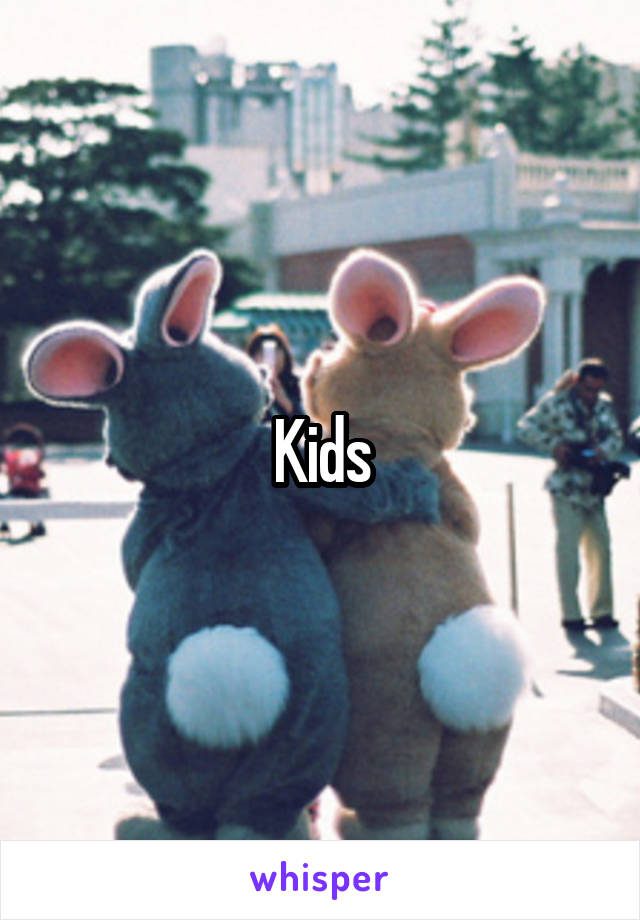 Kids