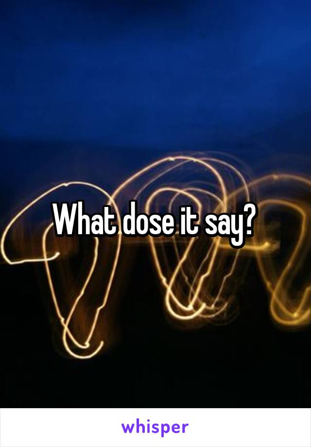 What dose it say? 