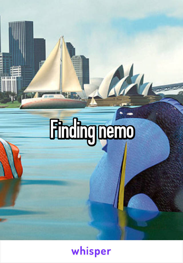 Finding nemo