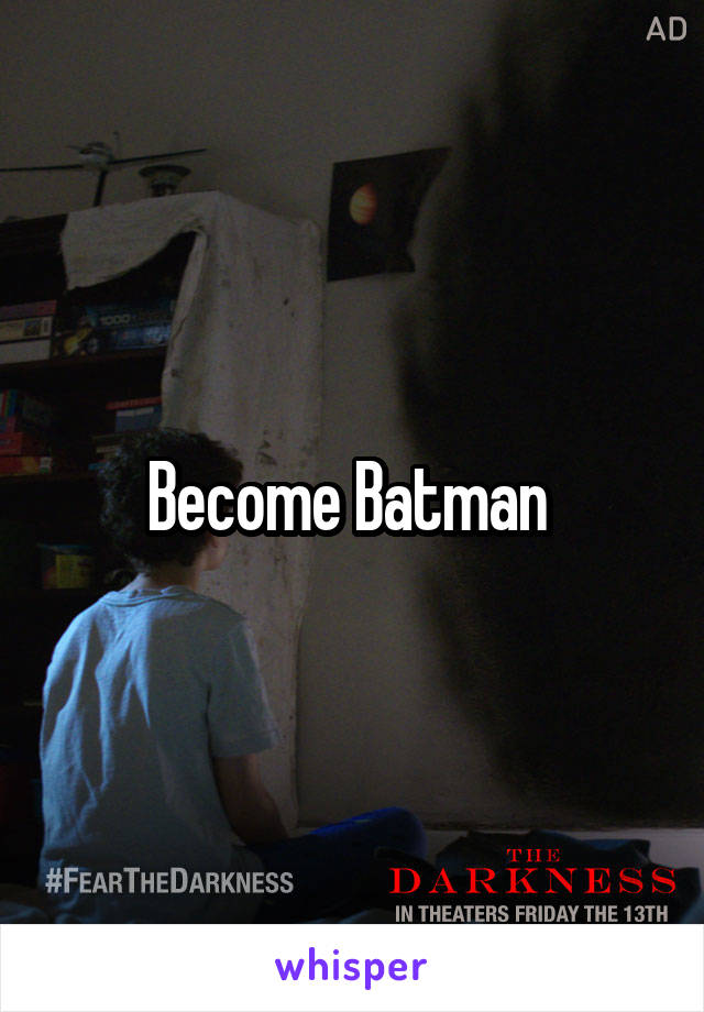 Become Batman 