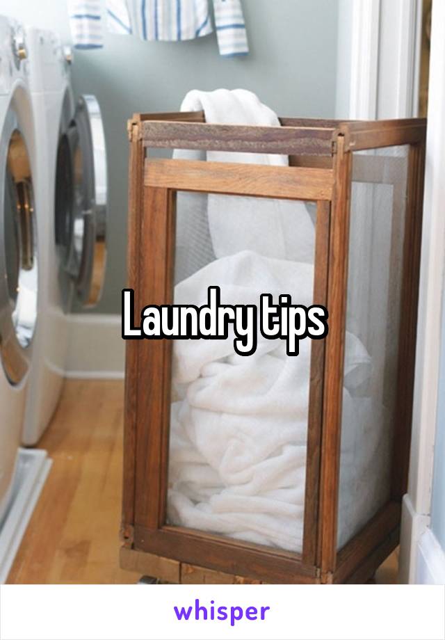 Laundry tips