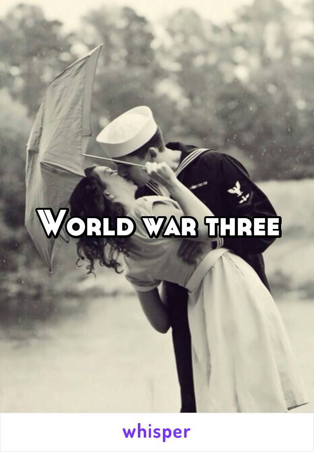 World war three