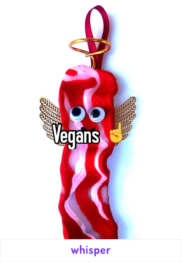 Vegans ☝