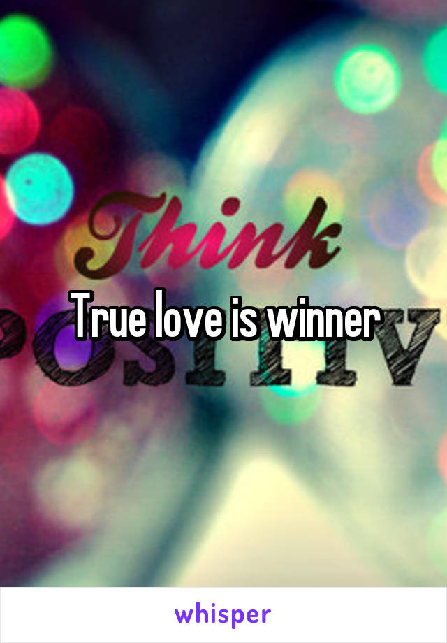 True love is winner