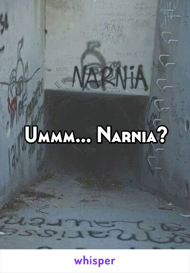 Ummm... Narnia?