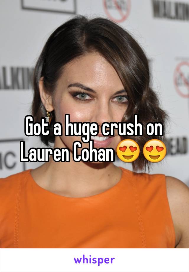 Got a huge crush on Lauren Cohan😍😍